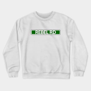 Rebel Rd Street Sign Crewneck Sweatshirt